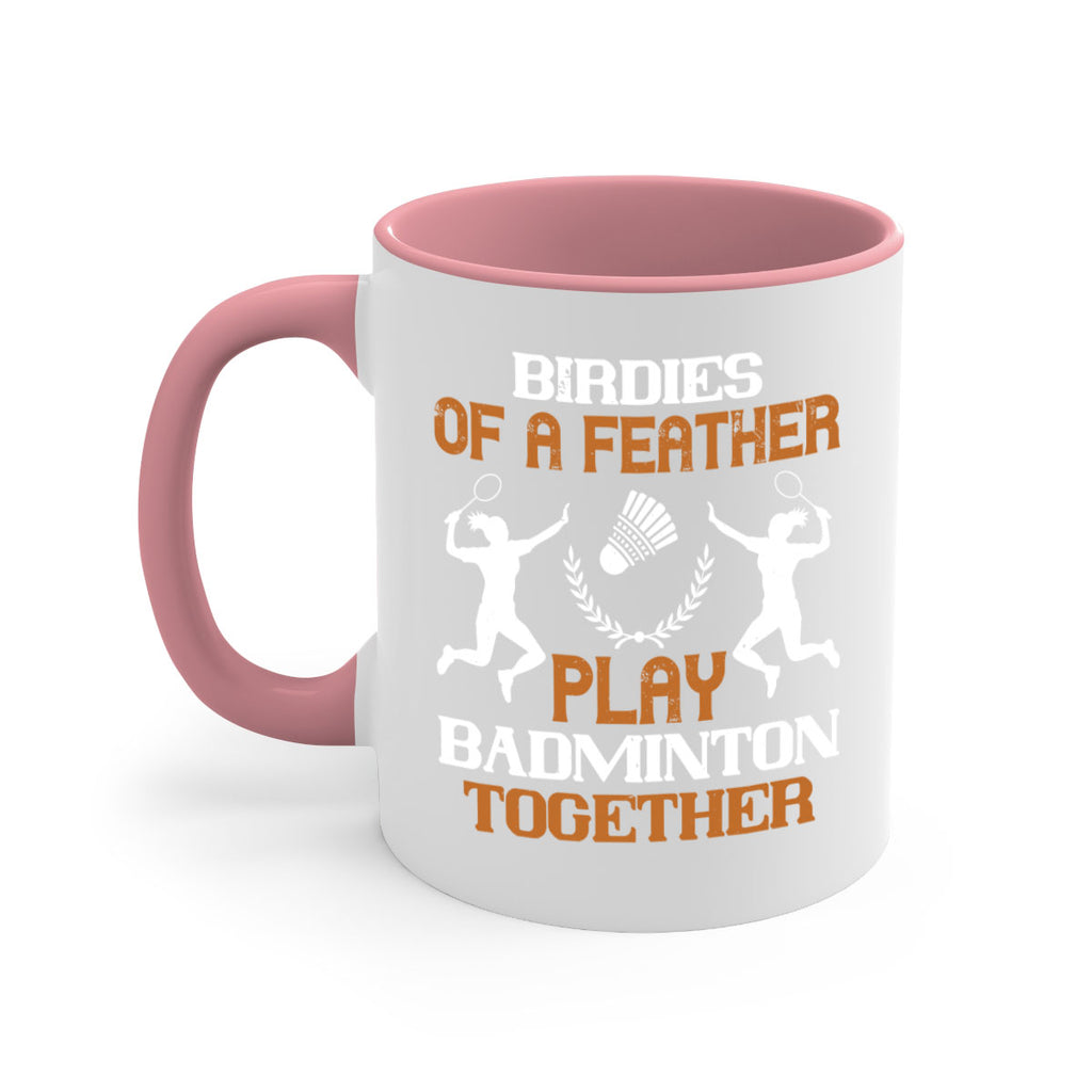 Birdies of a feather play badminton together 2313#- badminton-Mug / Coffee Cup