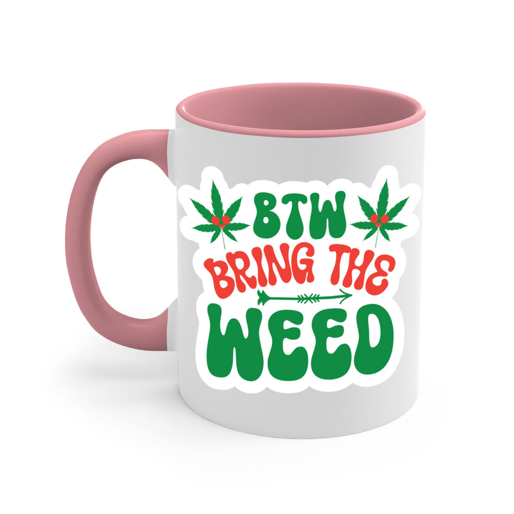 Btw Bring The Weed 24#- marijuana-Mug / Coffee Cup