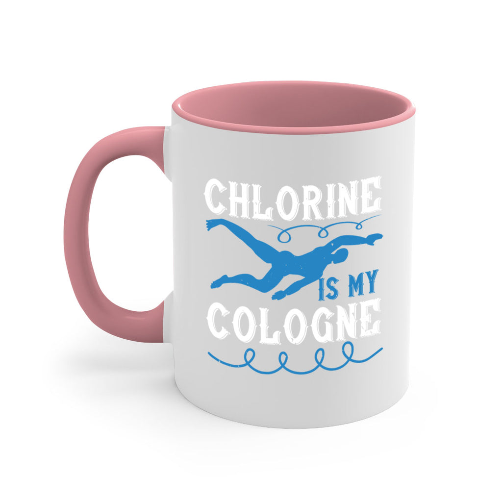 Chlorine is my cologne 1379#- swimming-Mug / Coffee Cup