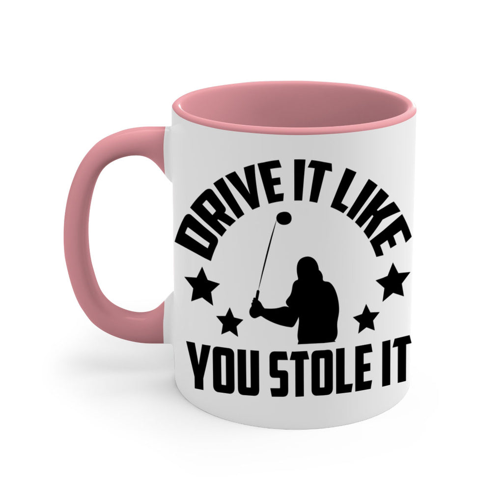 Drive it like you stole it 1325#- golf-Mug / Coffee Cup