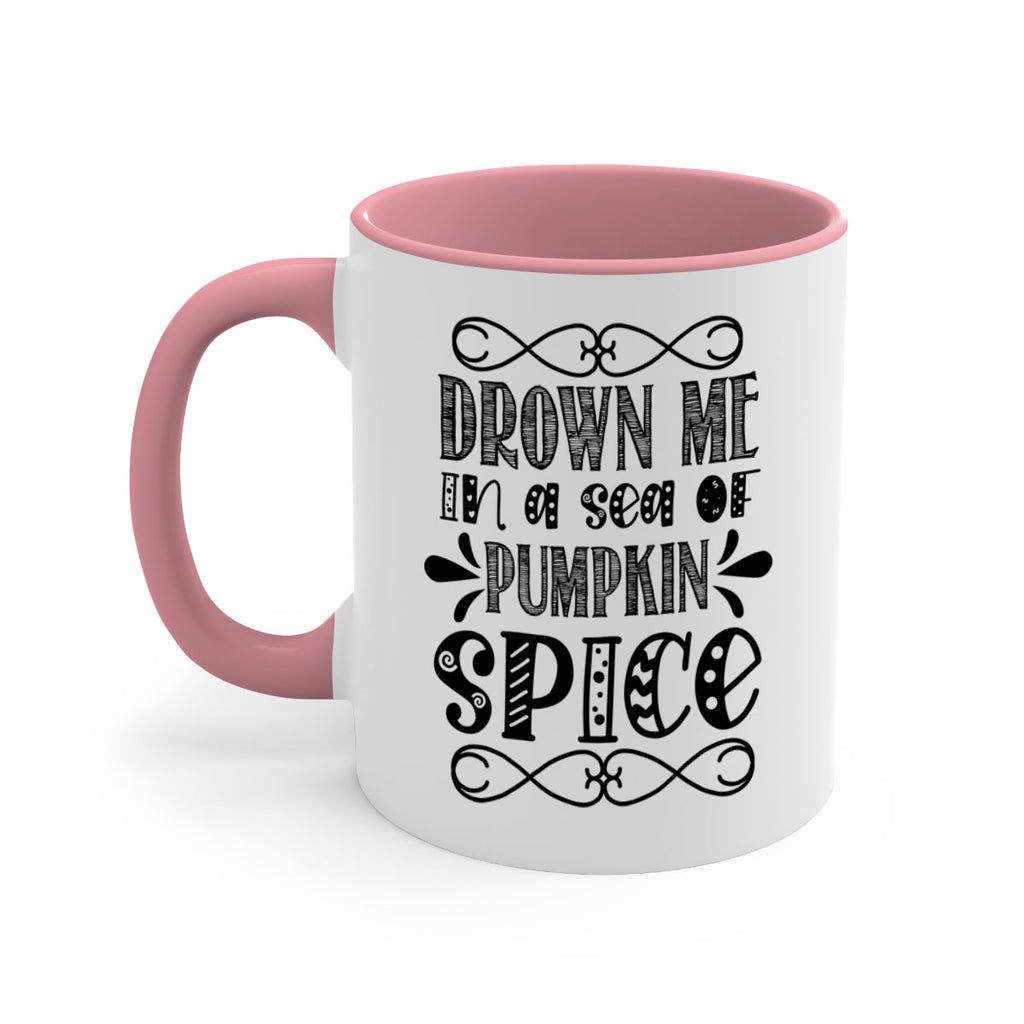 Drown Me In A Sea Of Pumpkin Spice 74#- fall-Mug / Coffee Cup