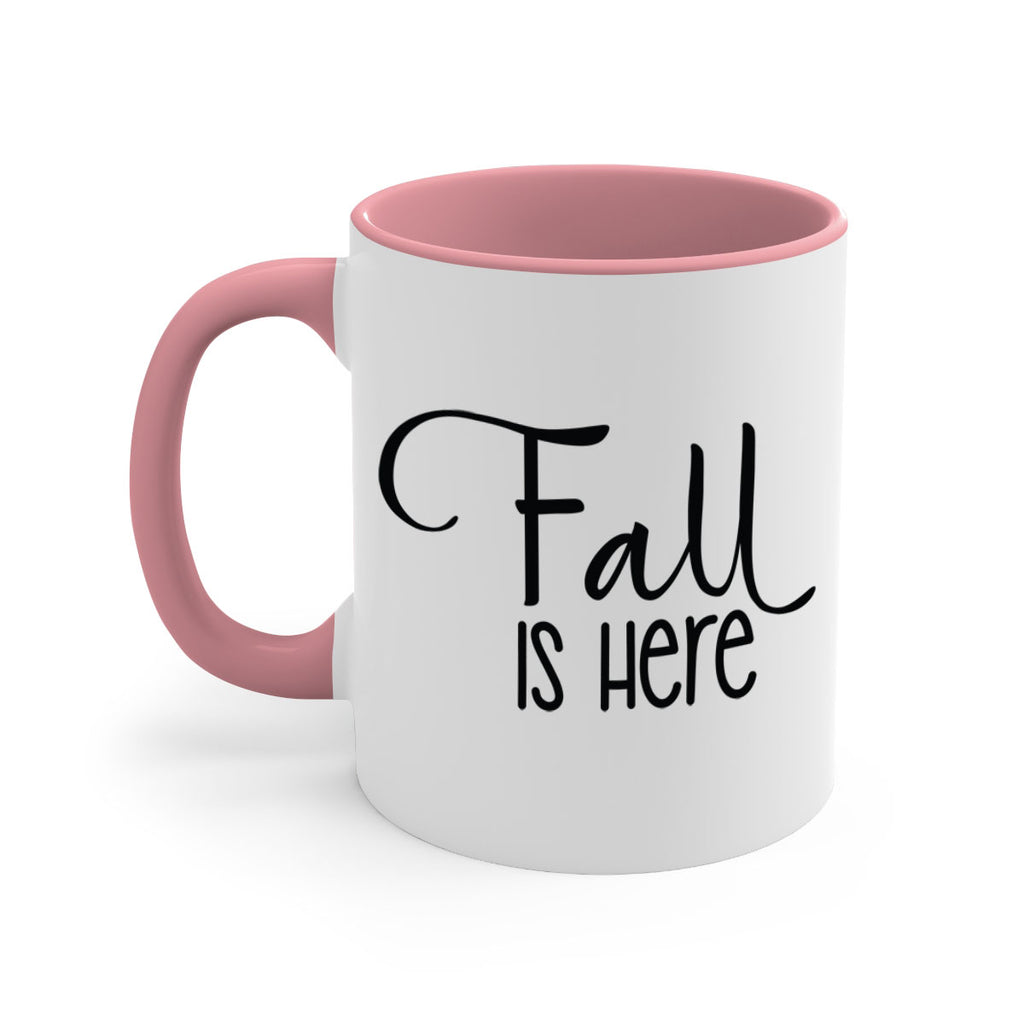 Fall Is Here 109#- fall-Mug / Coffee Cup