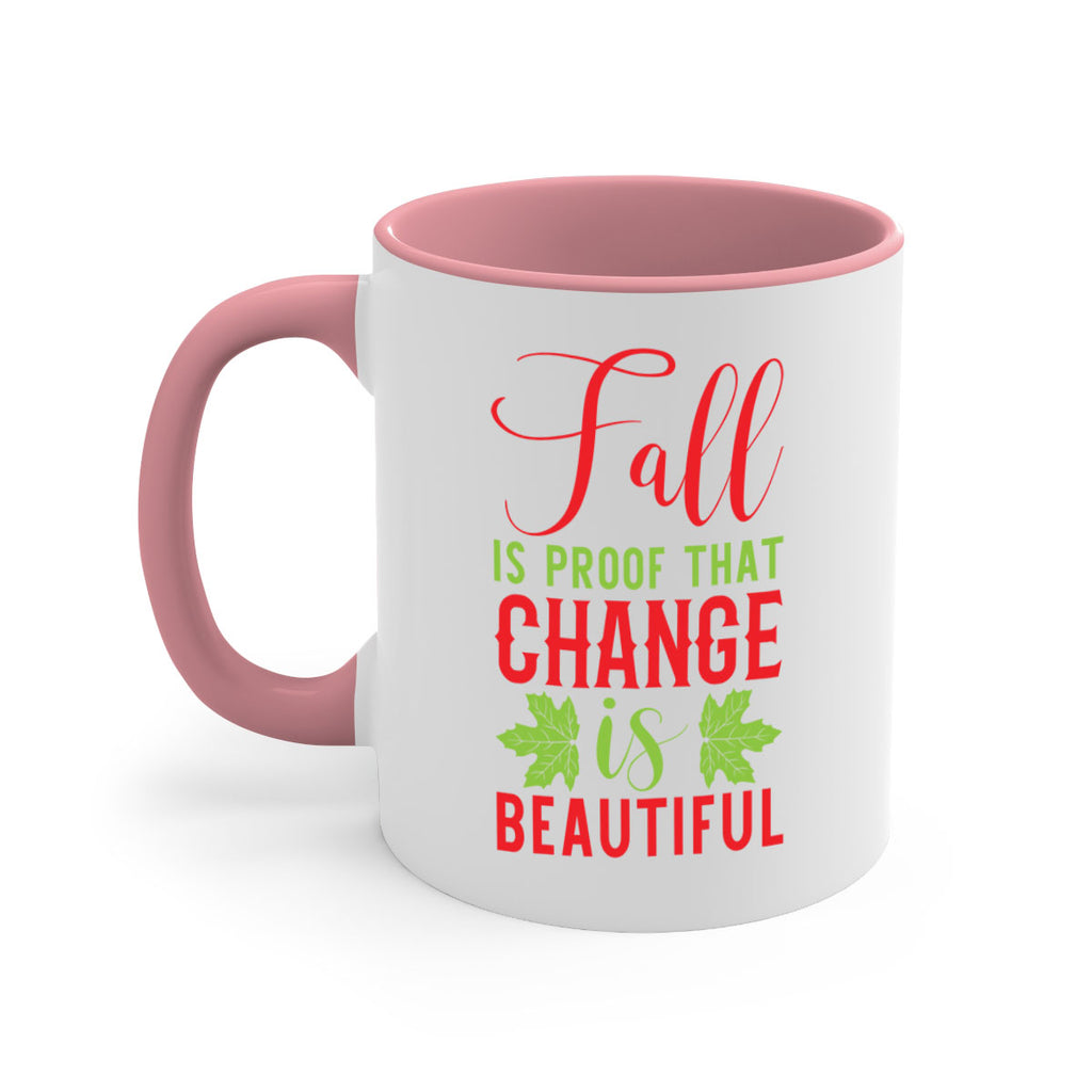 Fall is Proof That Change is Beautiful 121#- fall-Mug / Coffee Cup