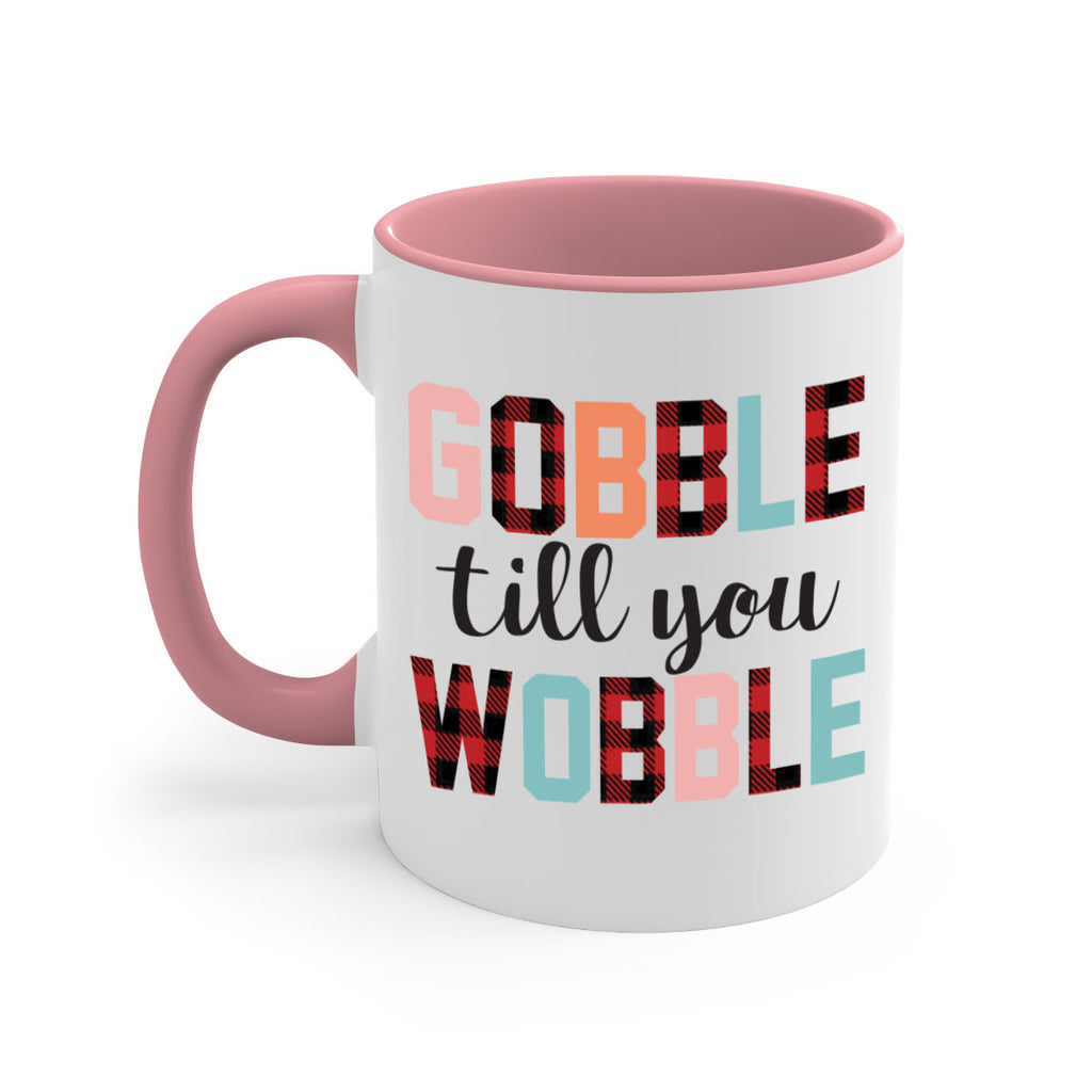 Gobble Till You Wobble 203#- fall-Mug / Coffee Cup