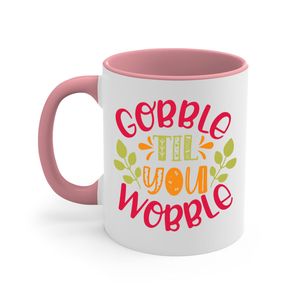 Gobble til you wobble 201#- fall-Mug / Coffee Cup