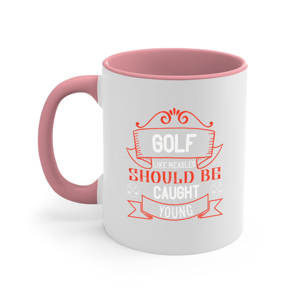 Golf like measles should be caught young 2257#- golf-Mug / Coffee Cup