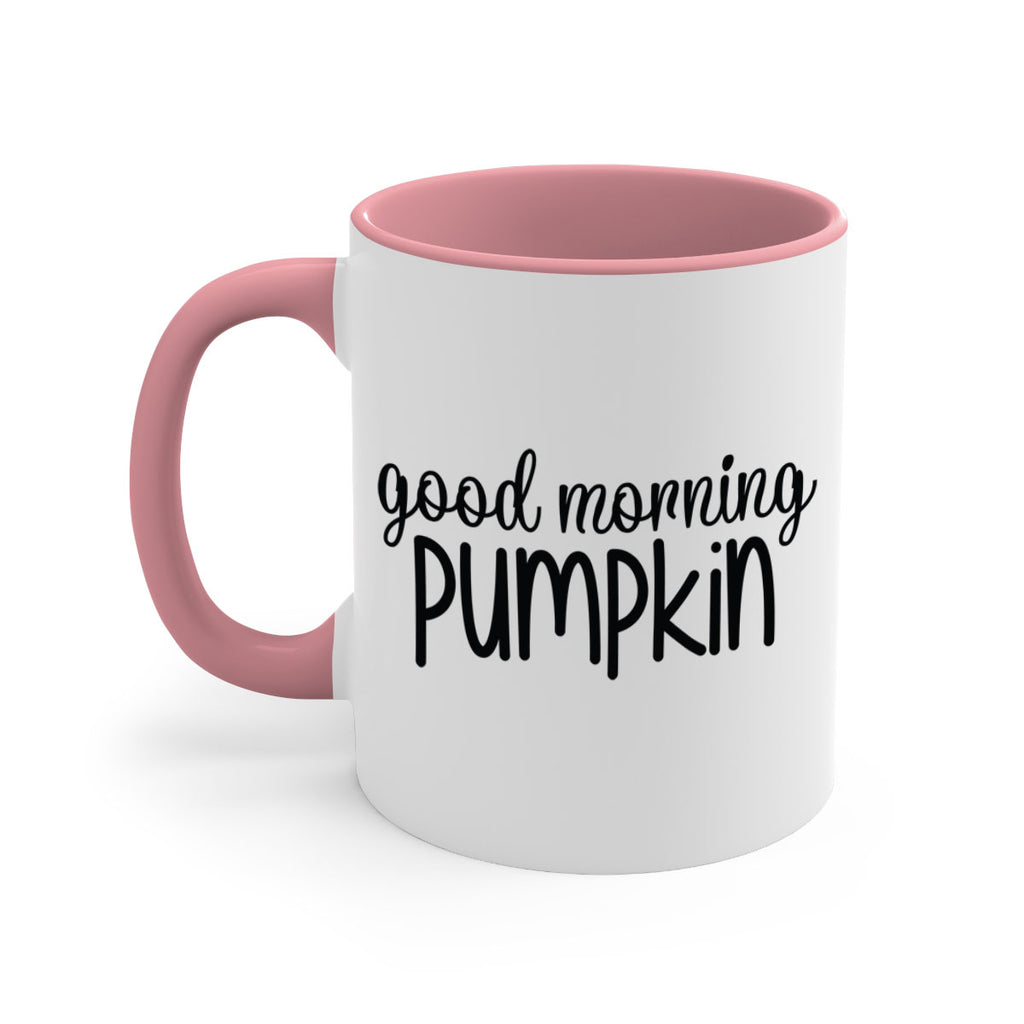 Good Morning Pumpkin 209#- fall-Mug / Coffee Cup