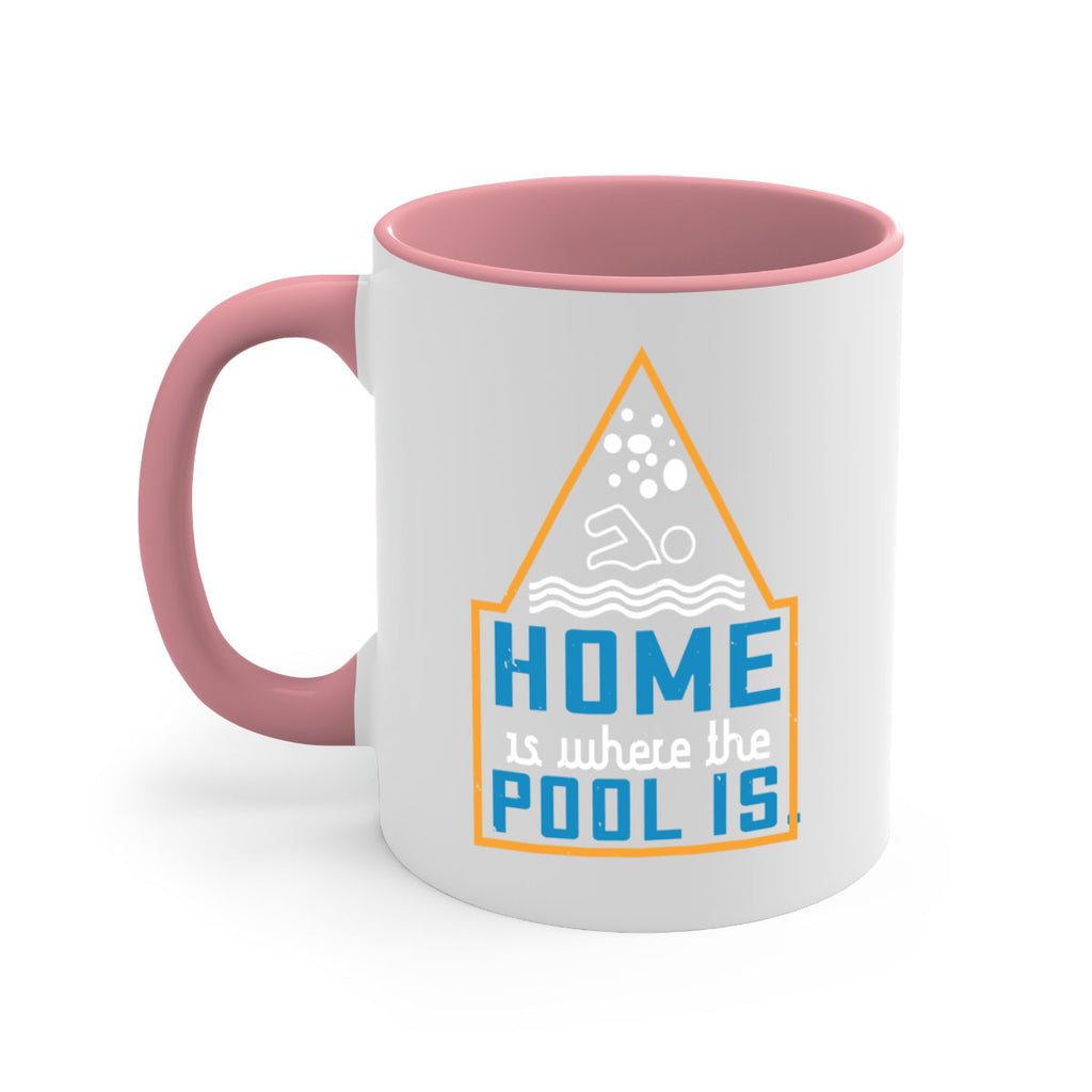 Home is where the pool is 1183#- swimming-Mug / Coffee Cup