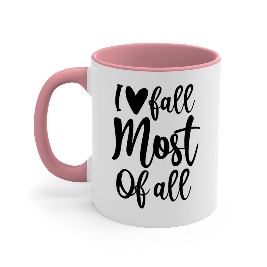 I Love Fall Most Of All 330#- fall-Mug / Coffee Cup