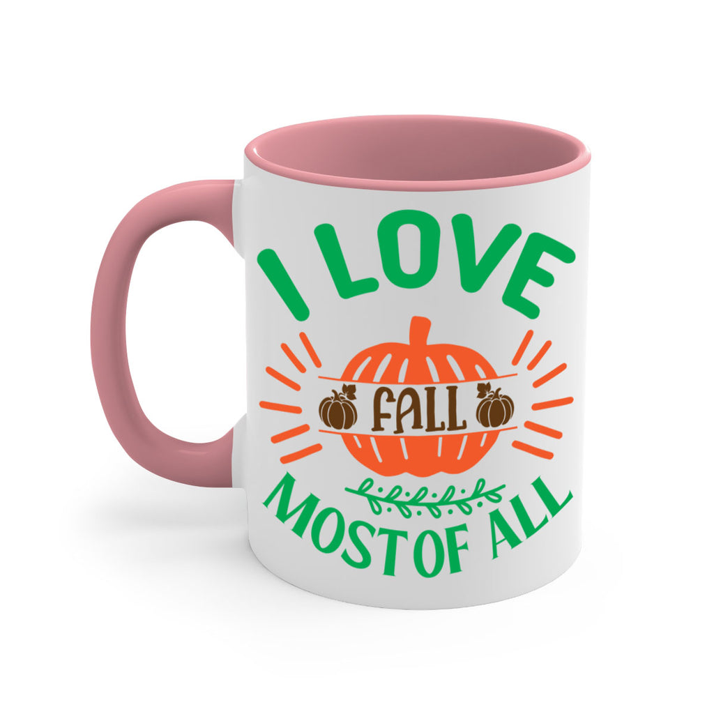 I Love Fall Most Of All 336#- fall-Mug / Coffee Cup