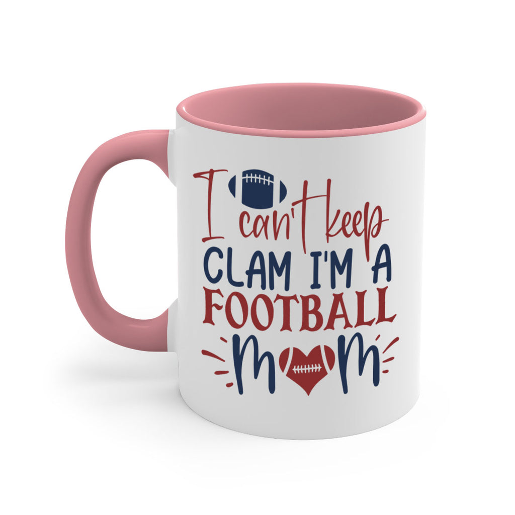 I cant keep clam Im a football mom 1539#- football-Mug / Coffee Cup