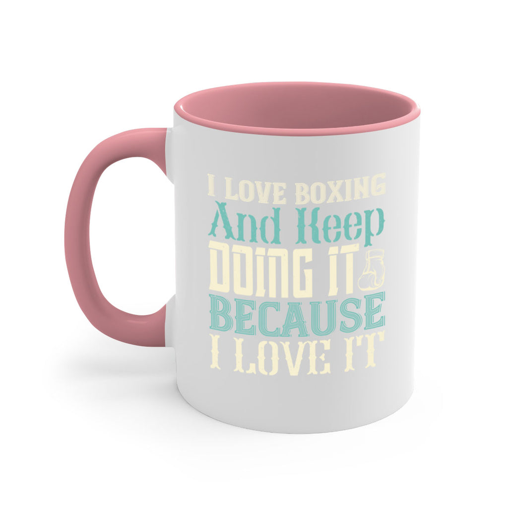 I love boxing and keep doing it because I love it 2066#- boxing-Mug / Coffee Cup