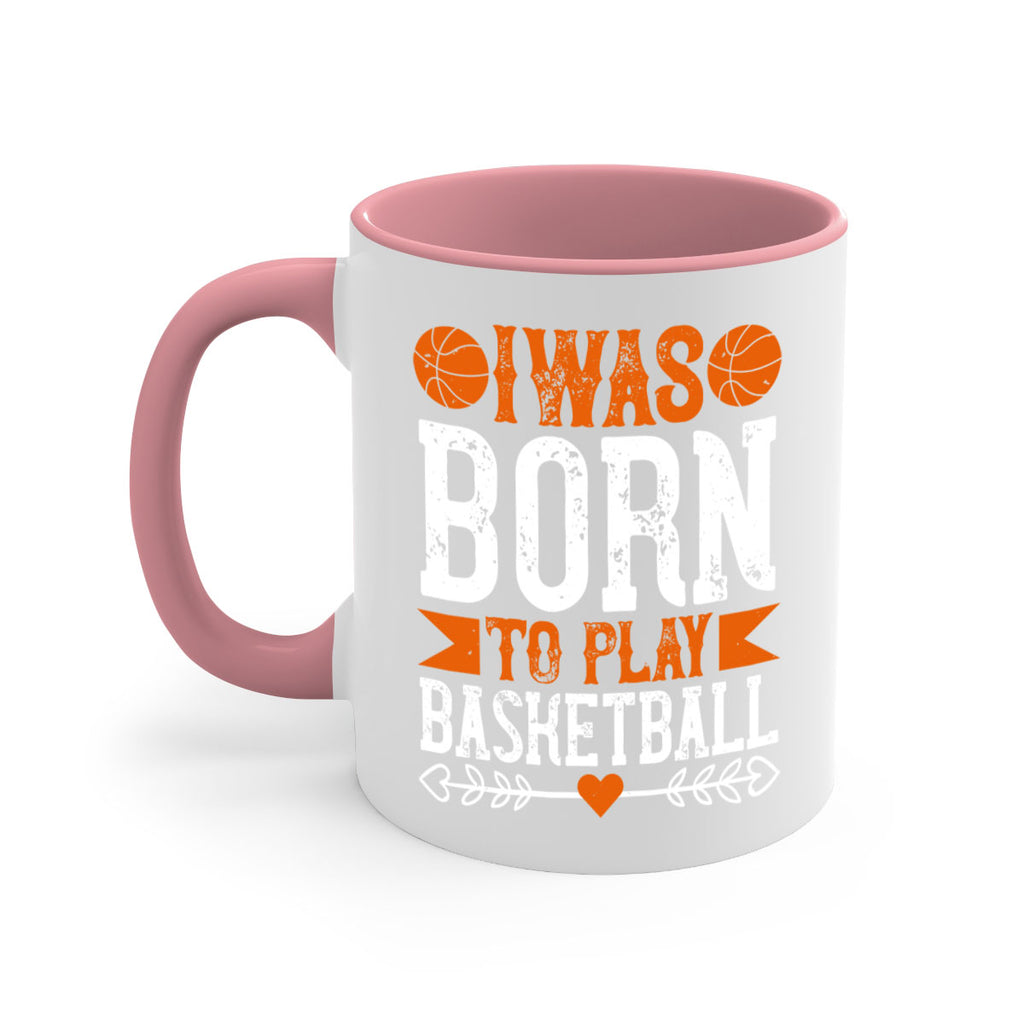 I was born to play basketball 1086#- basketball-Mug / Coffee Cup