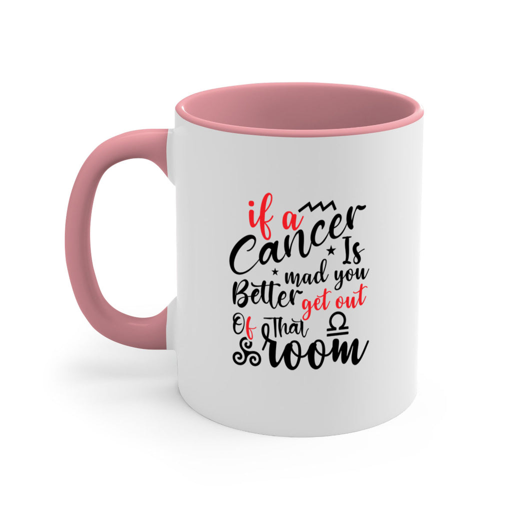 If A Cancer Is Mad You Better Get Out Of That Room 250#- zodiac-Mug / Coffee Cup