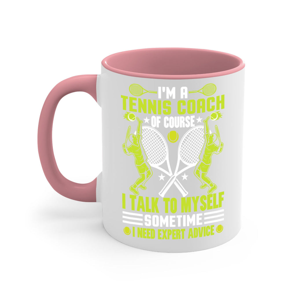 Im a tennis coach of course 577#- tennis-Mug / Coffee Cup