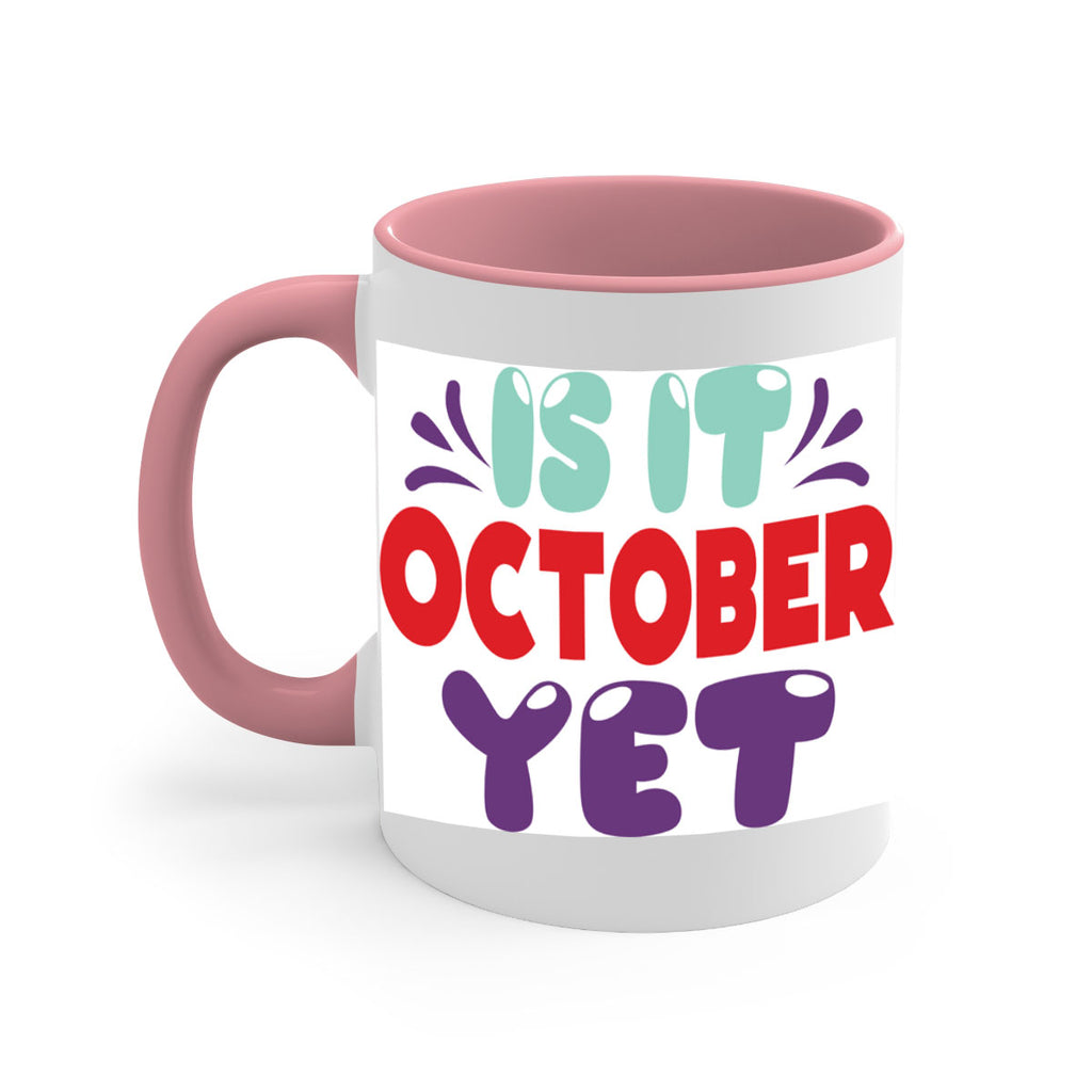 IsItOctoberYet 358#- fall-Mug / Coffee Cup