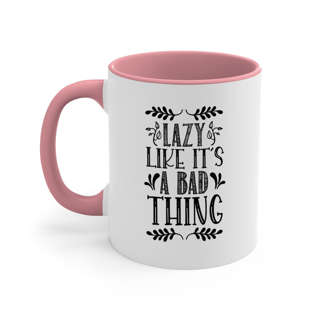 LAZY LIKE ITS A BAD THING 385#- fall-Mug / Coffee Cup