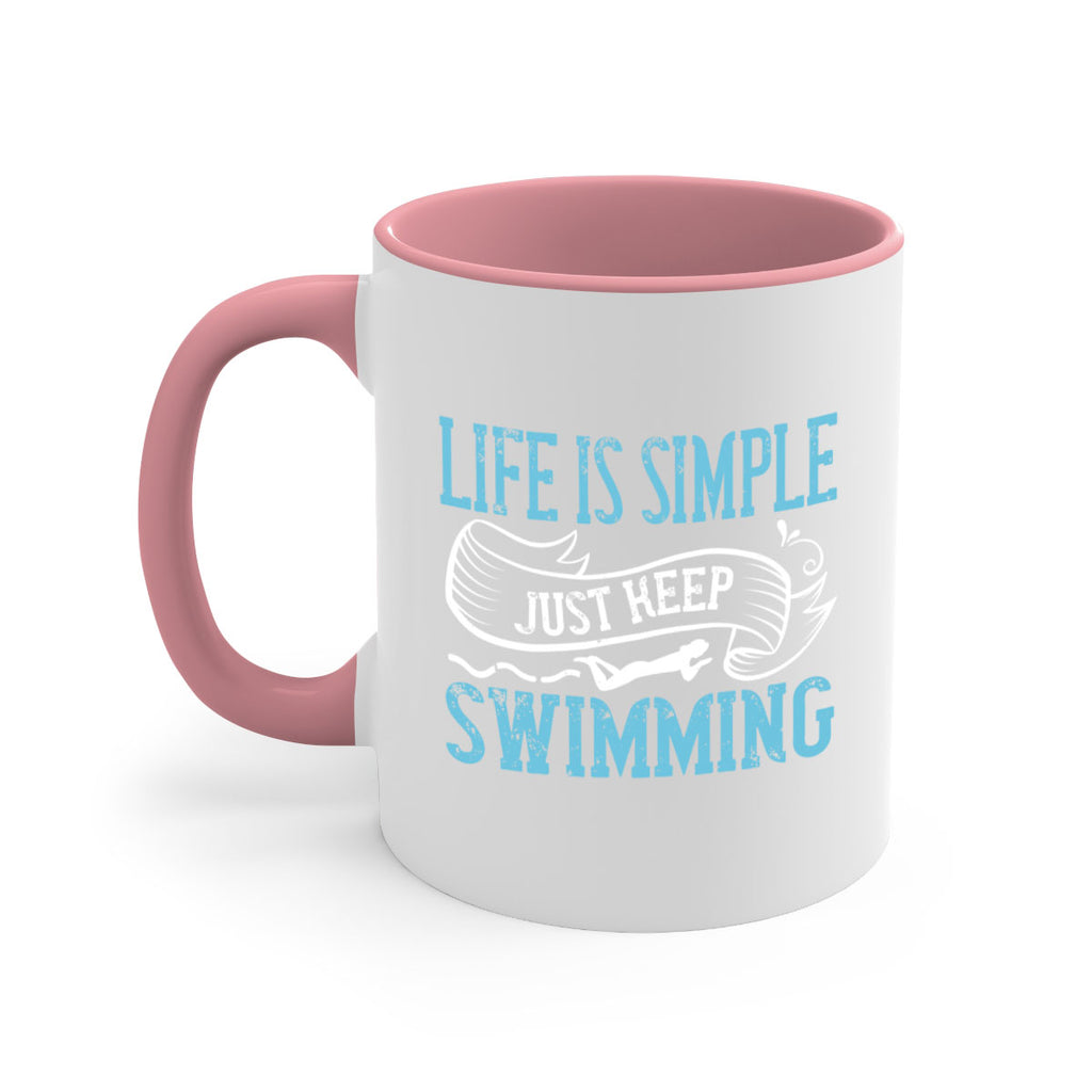 LIFE IS SIMPLE JUST KEEP SWIMMING 895#- swimming-Mug / Coffee Cup