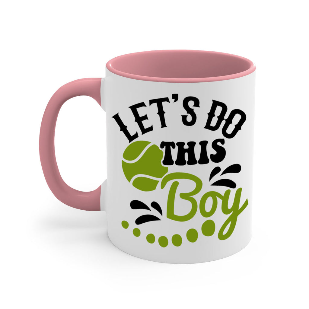 Let s Do This Boy 948#- tennis-Mug / Coffee Cup