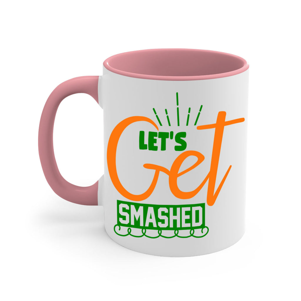 Let s Get Smashed 398#- fall-Mug / Coffee Cup
