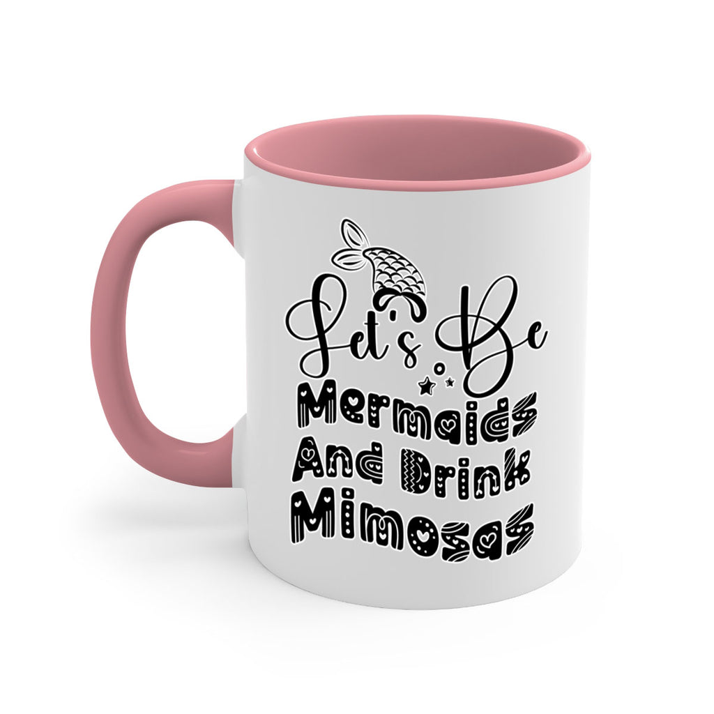 Lets Be Mermaids And Drink 298#- mermaid-Mug / Coffee Cup