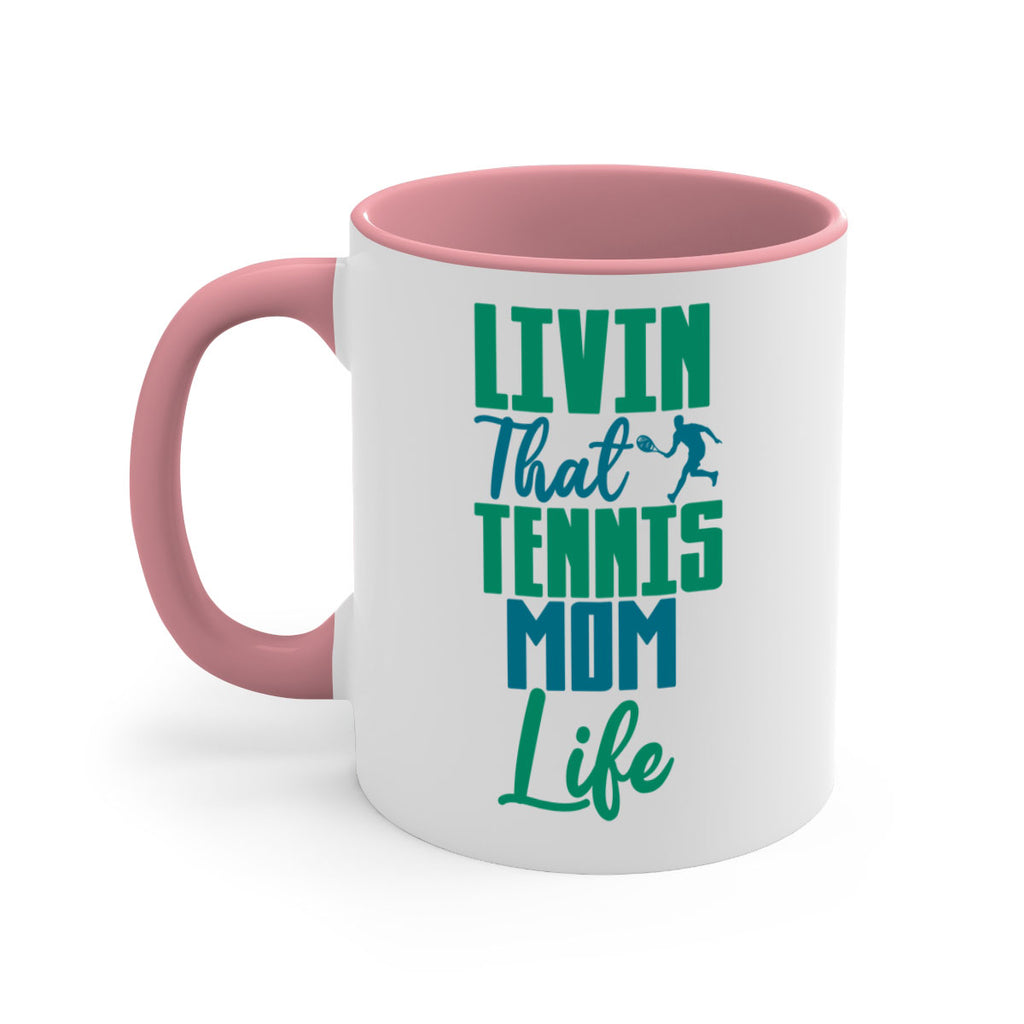 Livin That Tennis Mom Life 784#- tennis-Mug / Coffee Cup