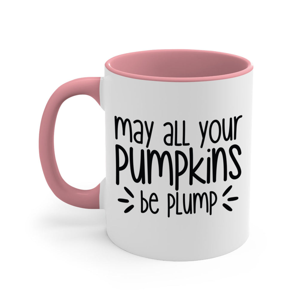 May All Your Pumpkins Be Plump 422#- fall-Mug / Coffee Cup