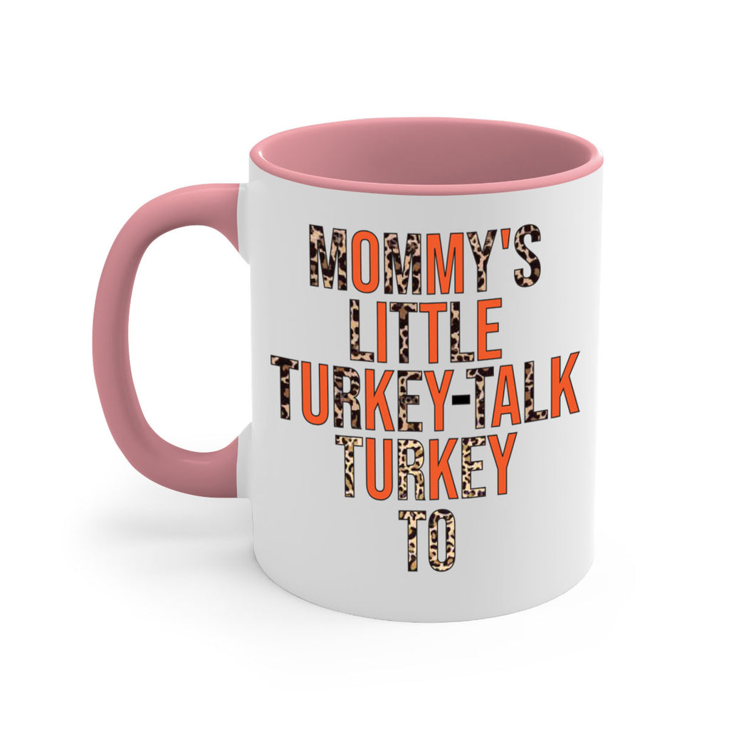 Mommys little turkeytalk turkey to 429#- fall-Mug / Coffee Cup