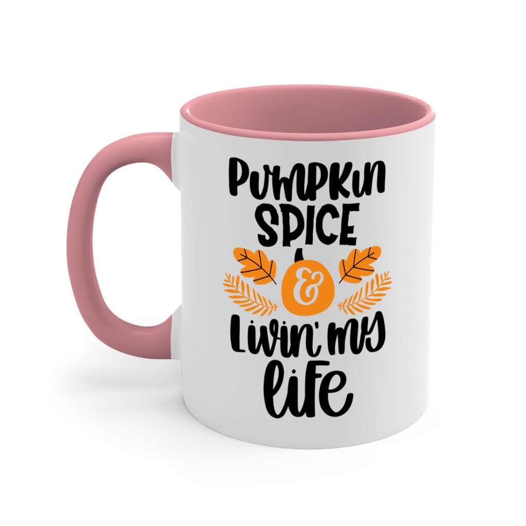 Pumpkin Spice and Livin My Life 505#- fall-Mug / Coffee Cup
