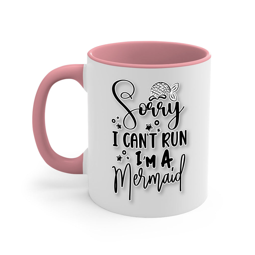 Sorry I Cant Run Im 610#- mermaid-Mug / Coffee Cup