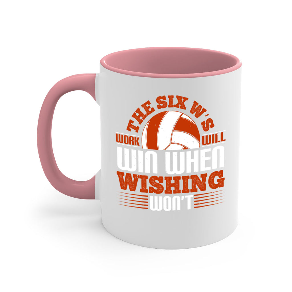 The Six W’s Work will win when wishing won’t Style 177#- volleyball-Mug / Coffee Cup