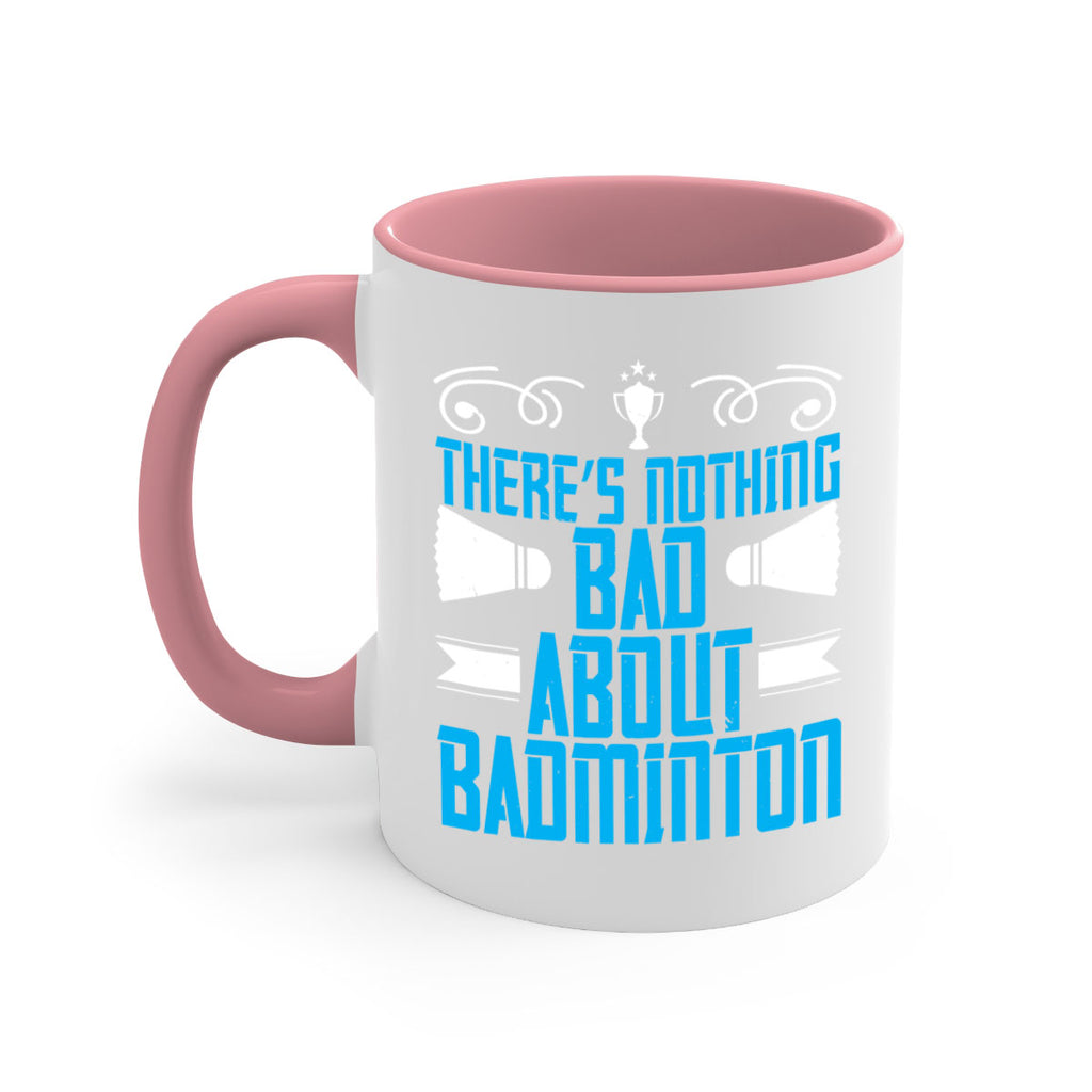 There’s nothing bad about Badminton 1812#- badminton-Mug / Coffee Cup