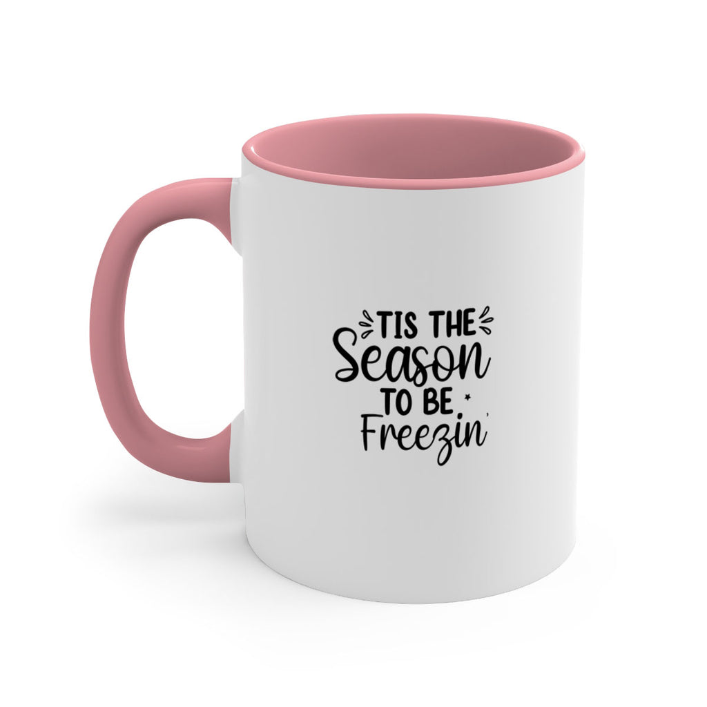 Tis The Season To Be Freezin 416#- winter-Mug / Coffee Cup