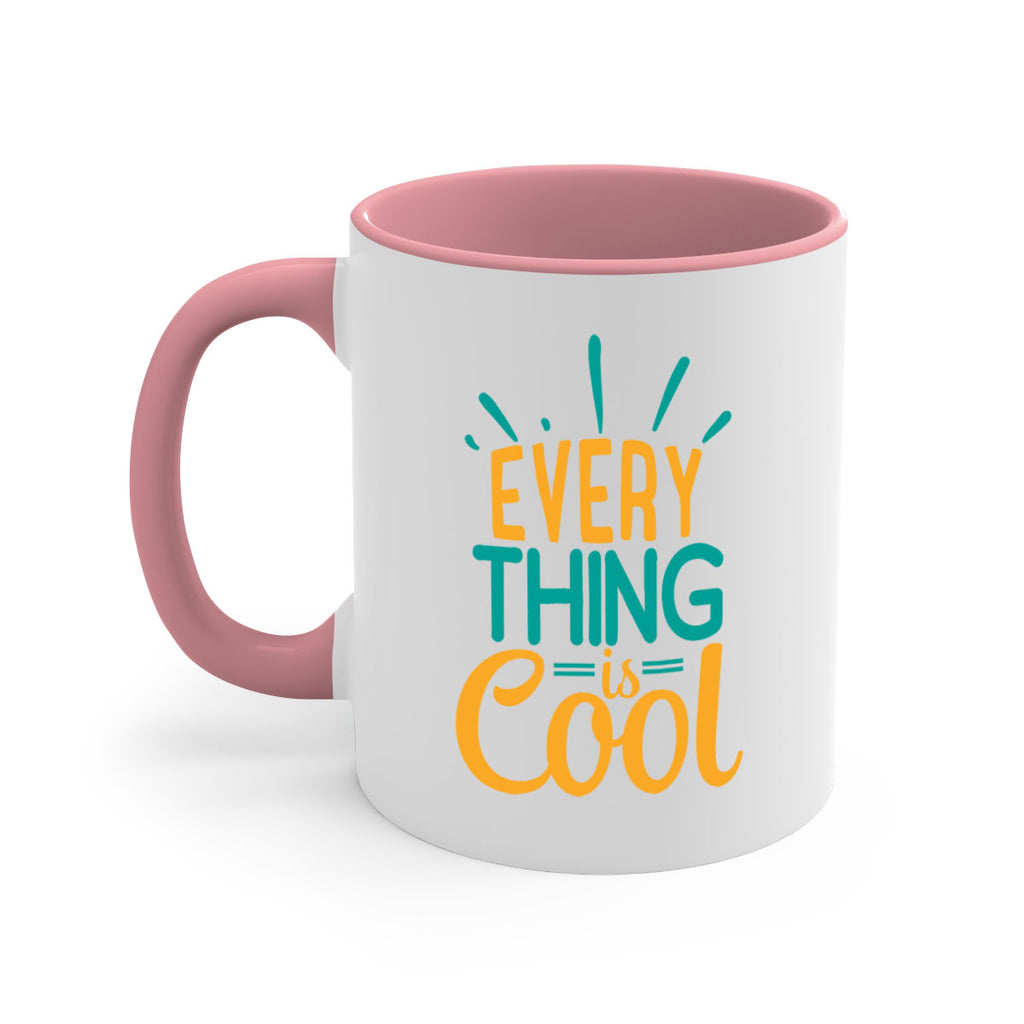 every thing is cool Style 105#- Summer-Mug / Coffee Cup