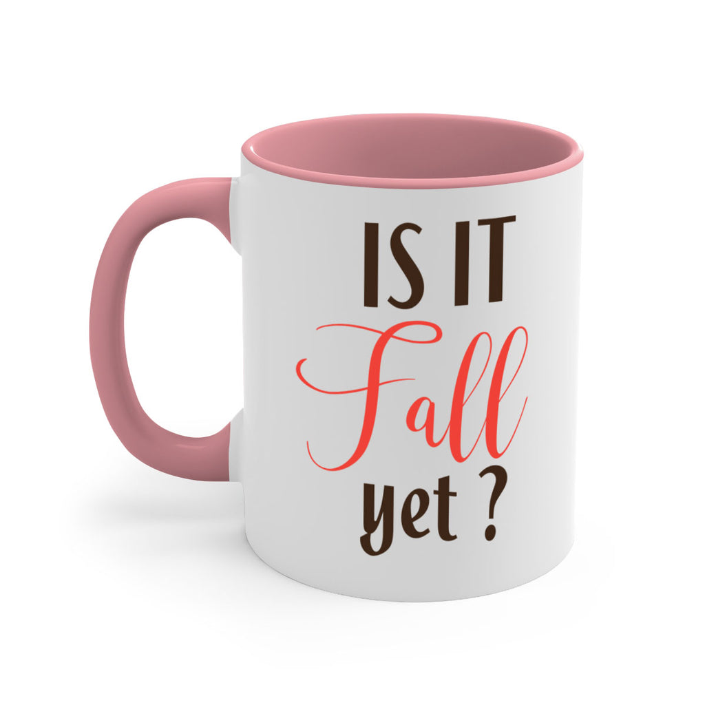 is it fall yet 354#- fall-Mug / Coffee Cup