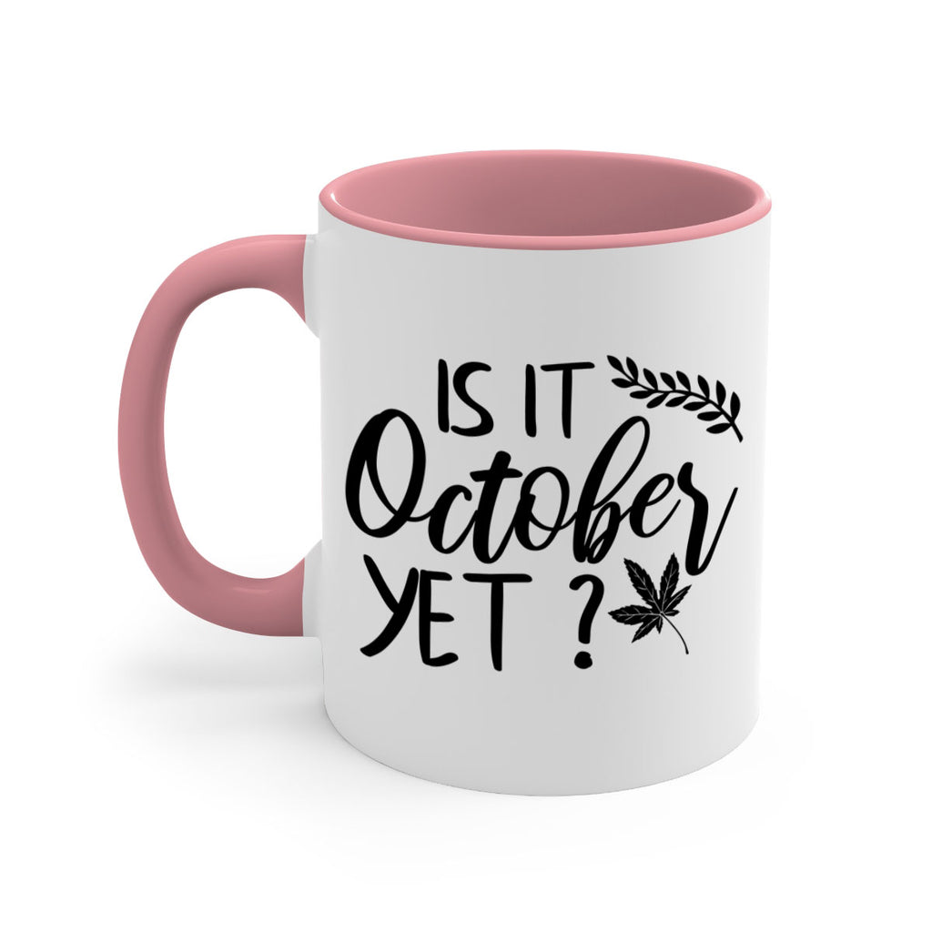 is it october yet 357#- fall-Mug / Coffee Cup
