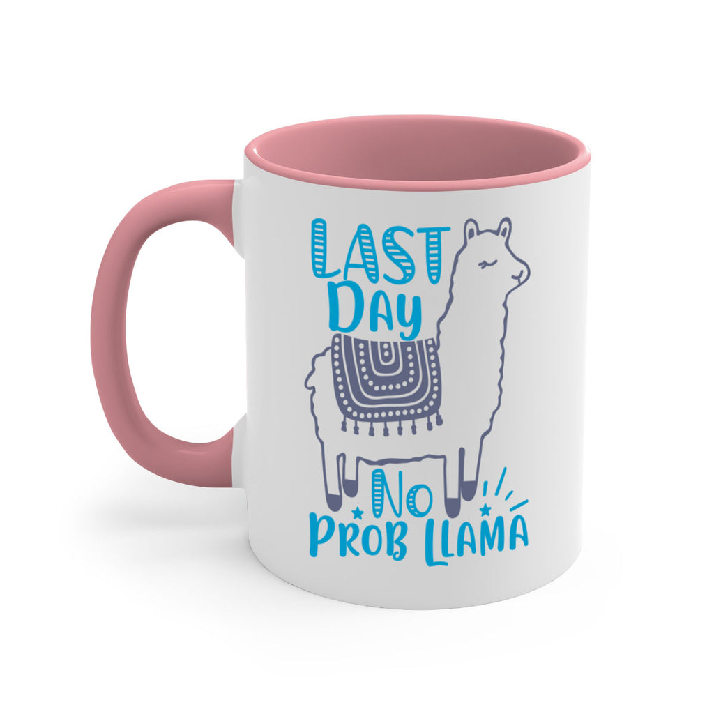 last day no prob llama 3#- last day of school-Mug / Coffee Cup