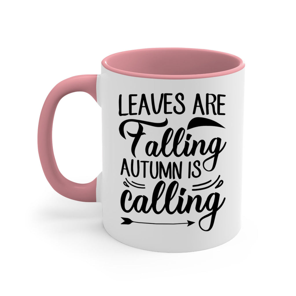 leaves are falling autumn is calling 388#- fall-Mug / Coffee Cup