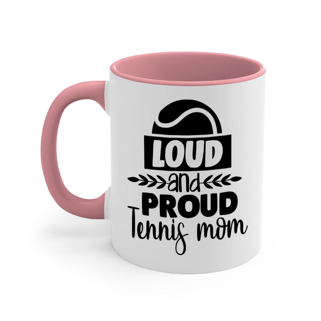 loud and proud tennis mom 761#- tennis-Mug / Coffee Cup