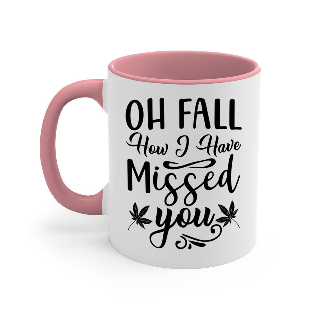 oh fall how i have missed you 448#- fall-Mug / Coffee Cup