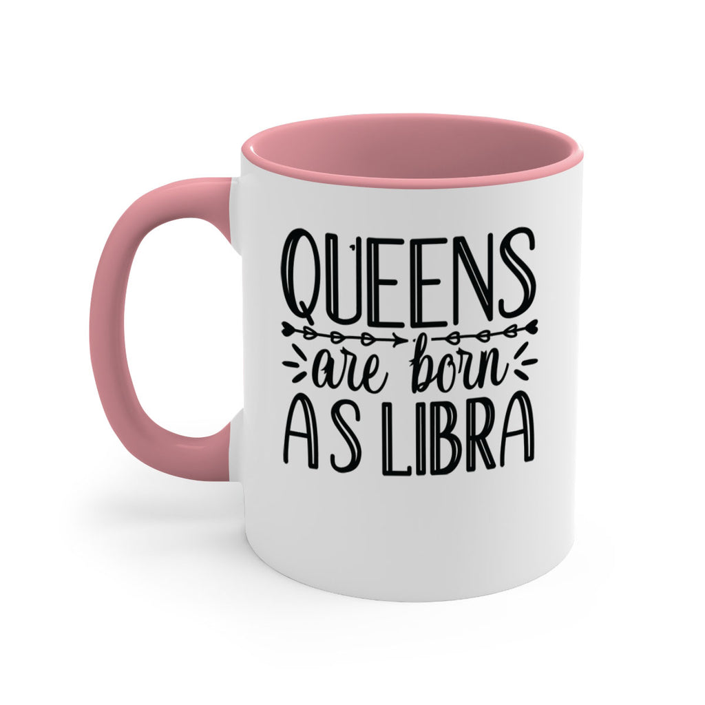 queens are born as Libra 395#- zodiac-Mug / Coffee Cup