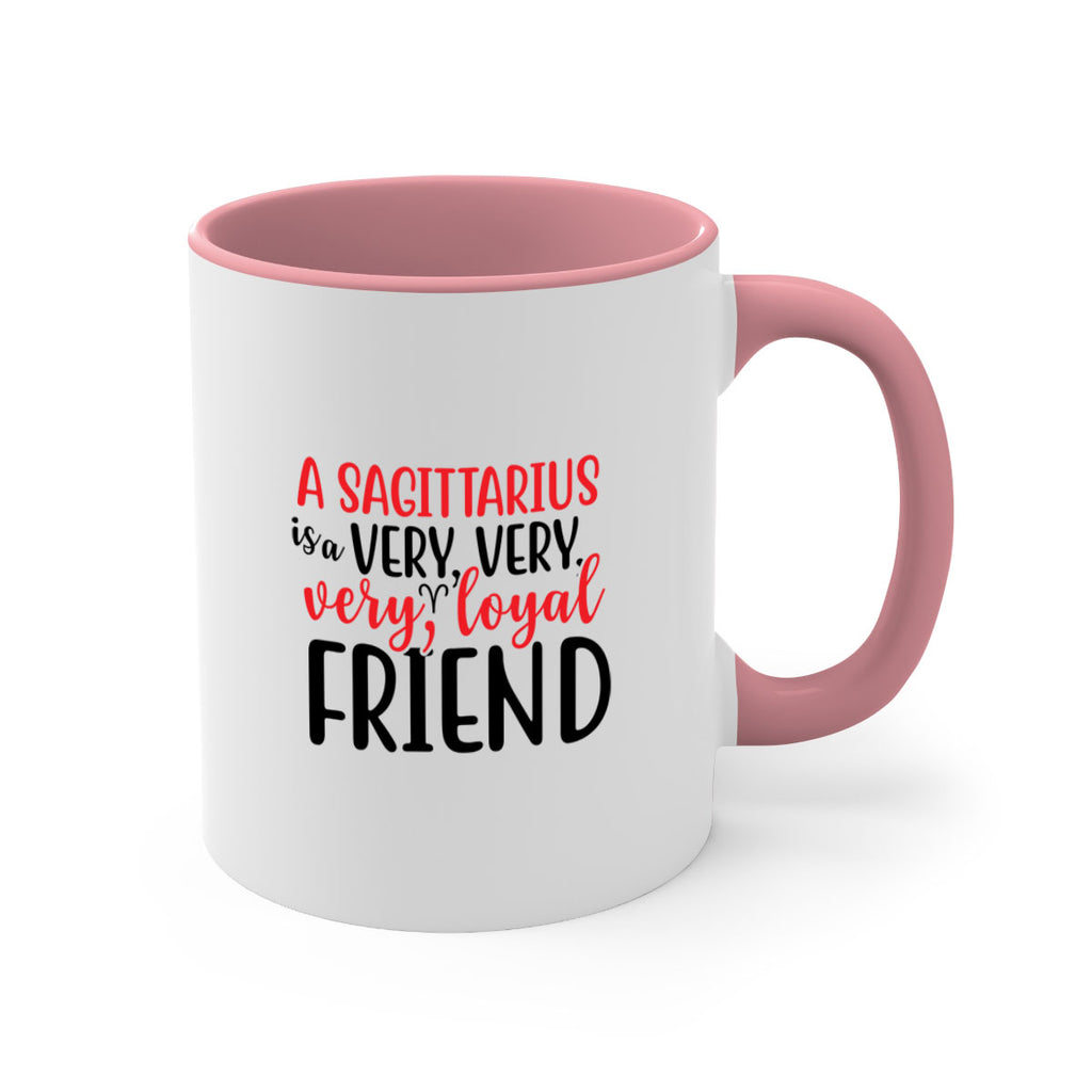 A sagittarius Is A Very Very Veryloyal Friend 60#- zodiac-Mug / Coffee Cup