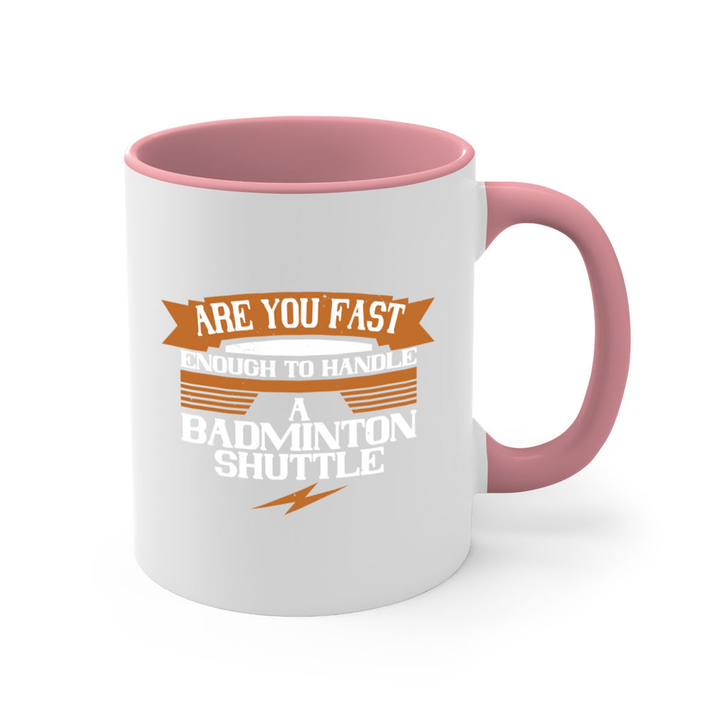 Are you fast enough to handle a badminton shuttle 1956#- badminton-Mug / Coffee Cup