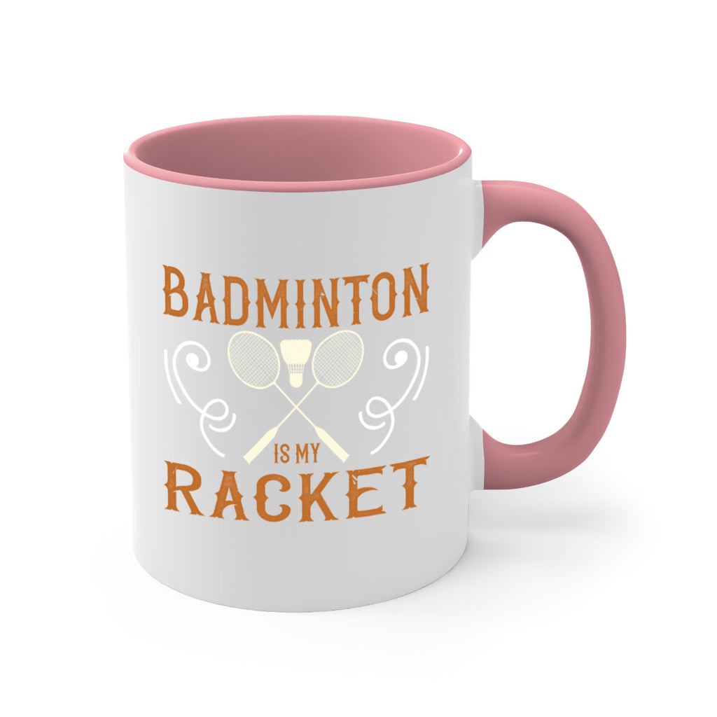 Badminton is my racket 1557#- badminton-Mug / Coffee Cup