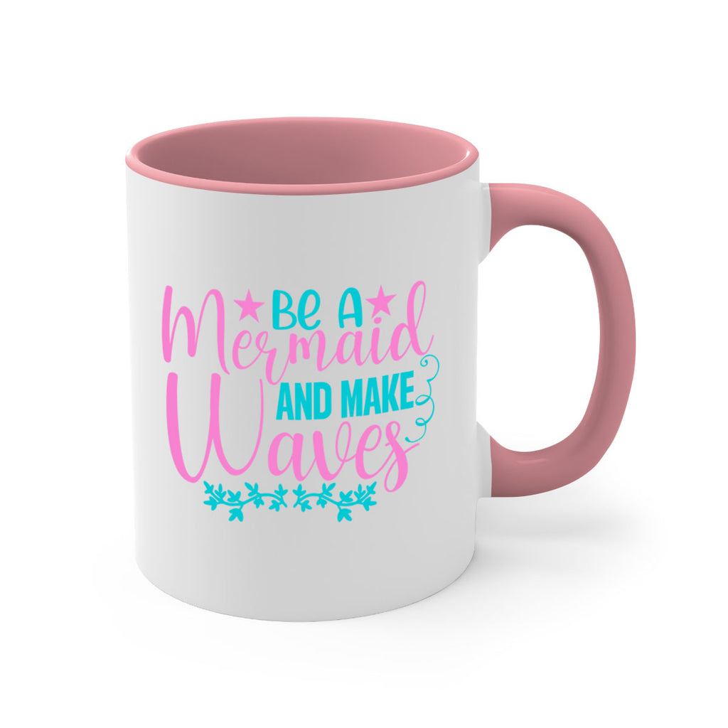 Be A Mermaid And Make Waves 47#- mermaid-Mug / Coffee Cup