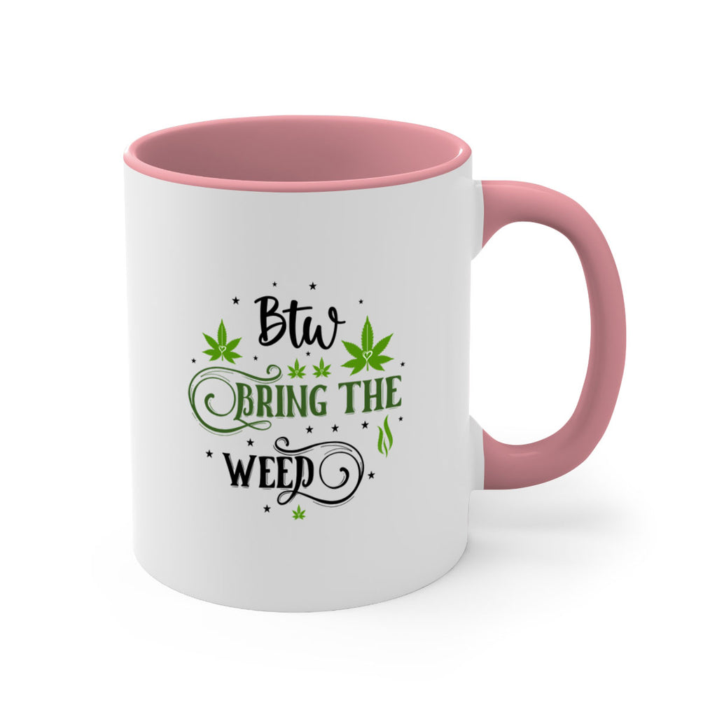 Btw Bring The Weed 23#- marijuana-Mug / Coffee Cup
