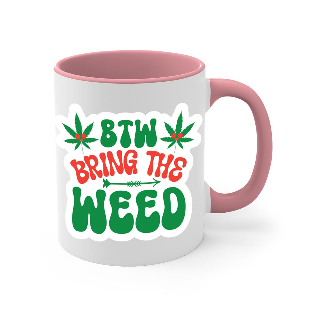 Btw Bring The Weed 24#- marijuana-Mug / Coffee Cup