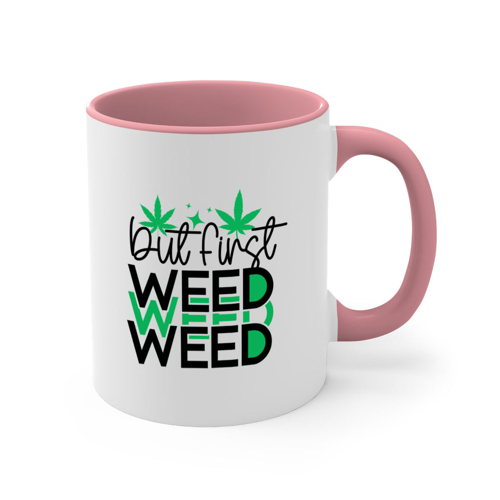 But First Weed 30#- marijuana-Mug / Coffee Cup