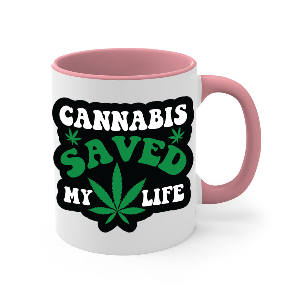 Cannabis saved my life 52#- marijuana-Mug / Coffee Cup