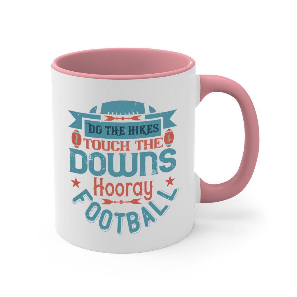 Do the hikes touch downs hoory 1331#- football-Mug / Coffee Cup